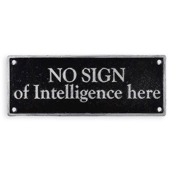 No Intelligence Humor Sign | Handcrafted Cast Iron Decor | Gift Idea